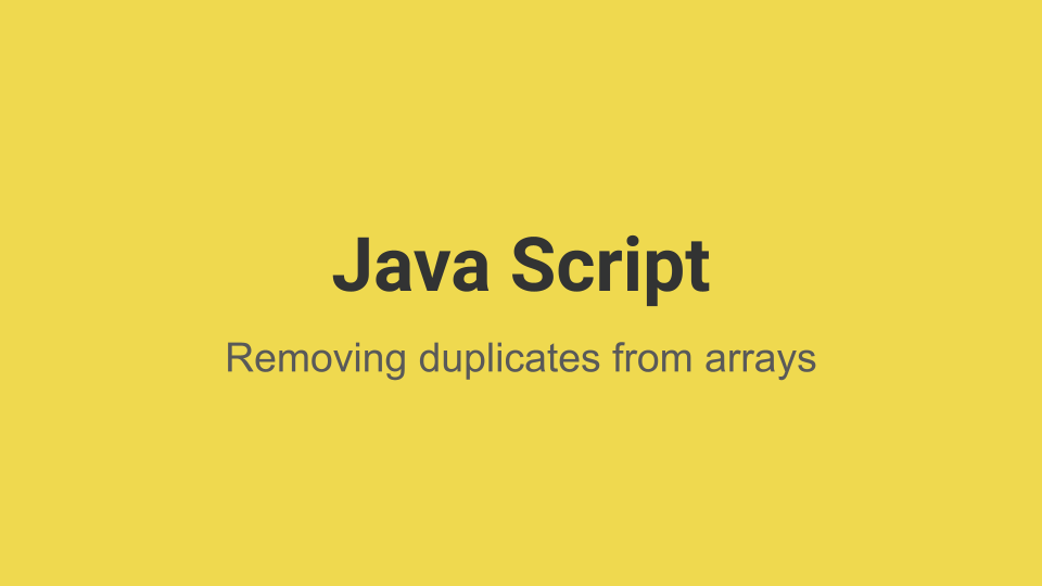 How to Remove Duplicates from Arrays in JavaScript: 3 Efficient Methods ...