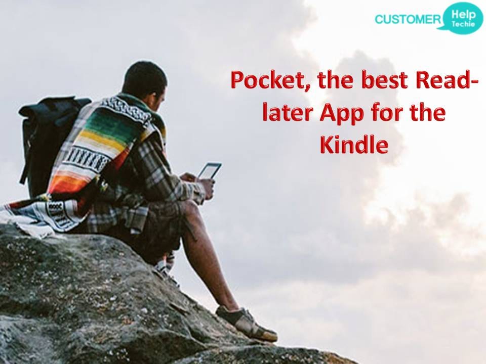 Pocket, the Best Readlater App for the Kindle by Nirupa Parkar Medium