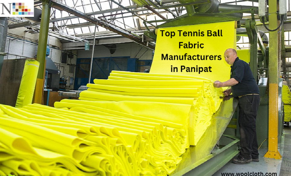 Top Tennis Ball Fabric Manufacturers in Panipat Woolcloth Wool Cloth