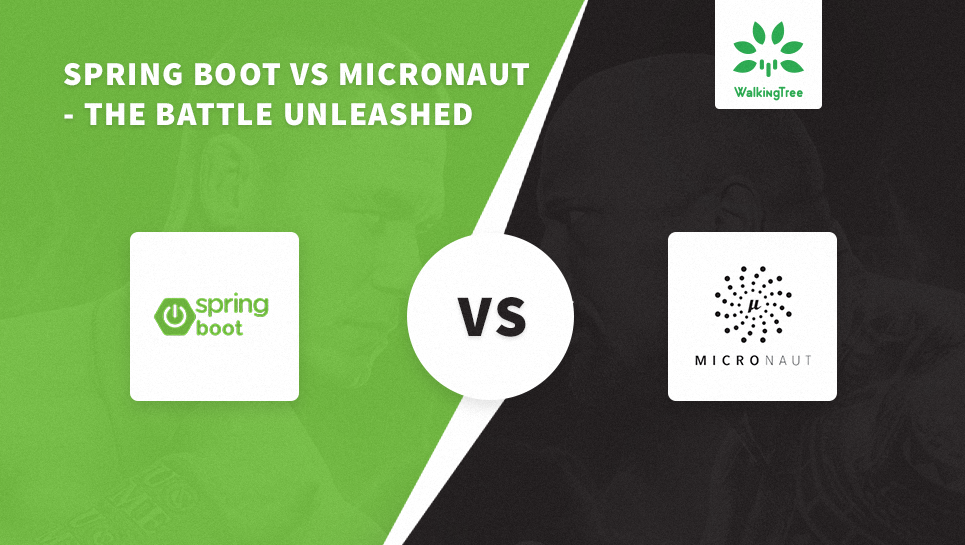 Spring Boot vs Micronaut — The battle unleashed | by WalkingTree  Technologies | Medium