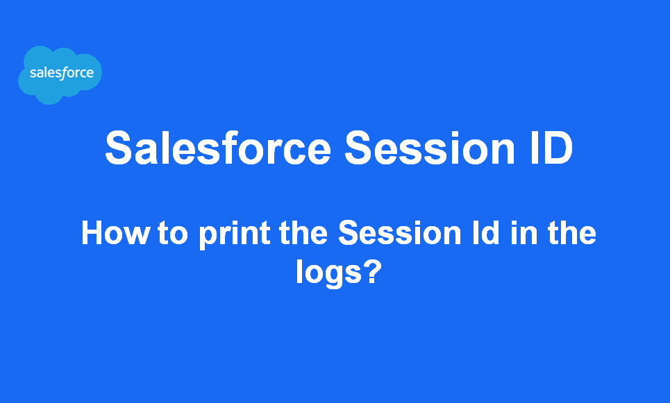 How To Print Salesforce SessionId Ram Medium how-to-print-salesforce-sessionid-ram-medium
