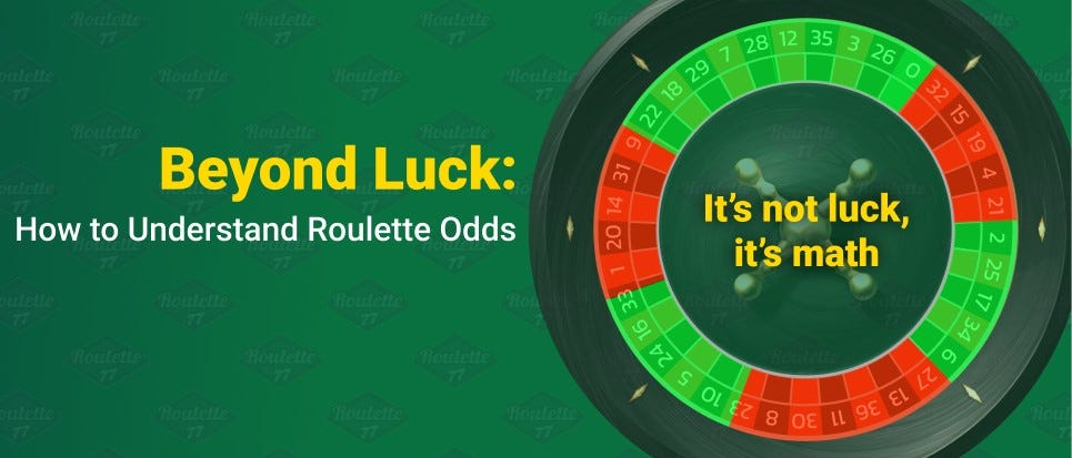 Beyond Luck: Understanding Roulette Probabilities