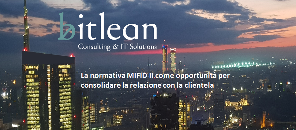 MIFID II — dalla consulenza sugli investimenti alla visione olistica del cliente.