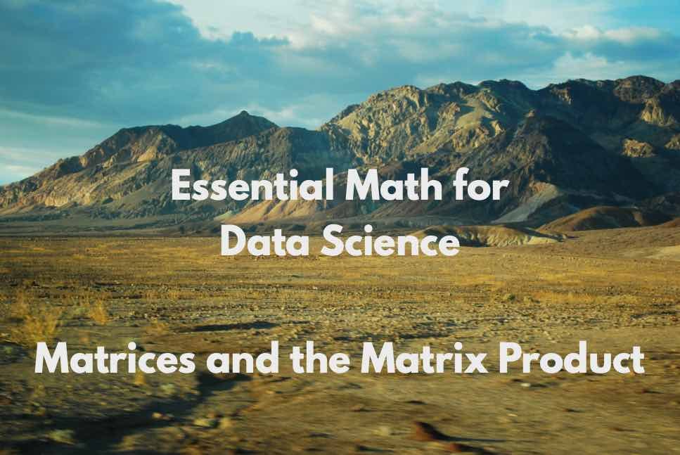 Essential Math for Data Science: Introduction to Matrices and the ...