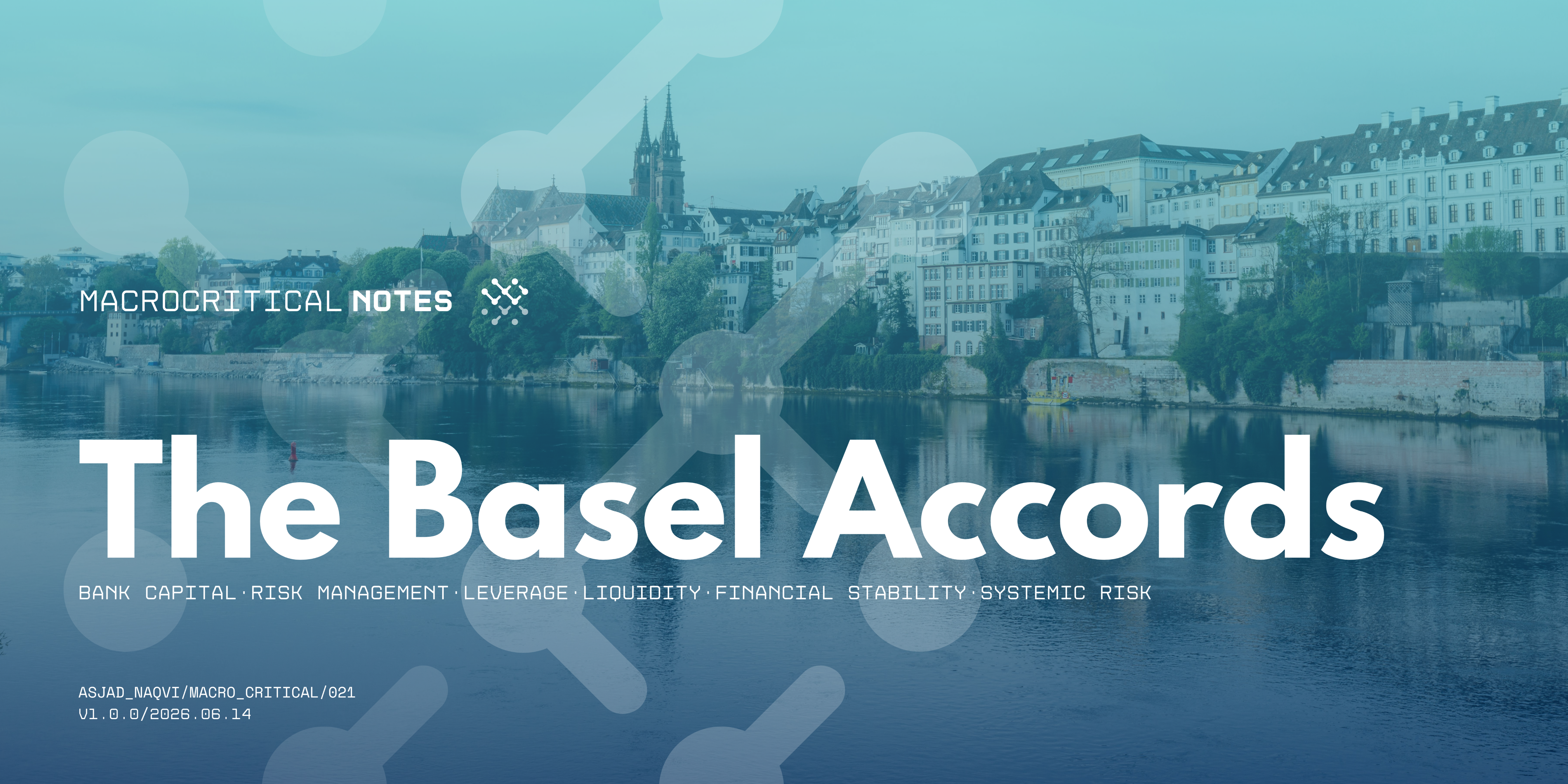 The Basel Accords and Financial Crises | by Asjad Naqvi | Macro