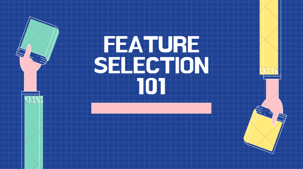 Feature selection 101. เคยไหม จะสร้างโมเดลสัก 1 โมเดล… | by Kie.kanarin ...