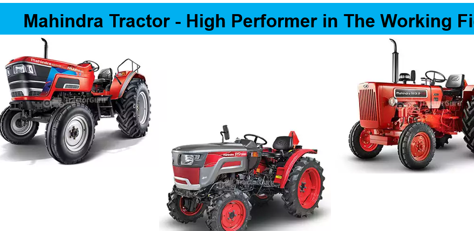 Mahindra Tractor — High Performer in The Working Field | by ...