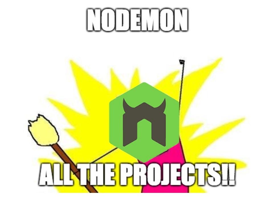 Nodemon All The Projects!. As time has marched on, I’ve noticed a… by Jim Morrison Medium