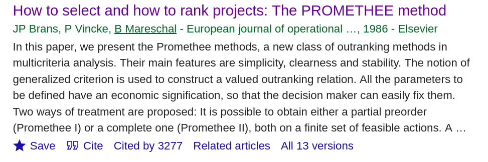 How to select and how to rank projects: The PROMETHEE Method. Brans et al, 1986.