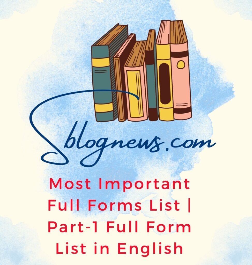 Most Important Full Forms List Part1 Full Form List in English by