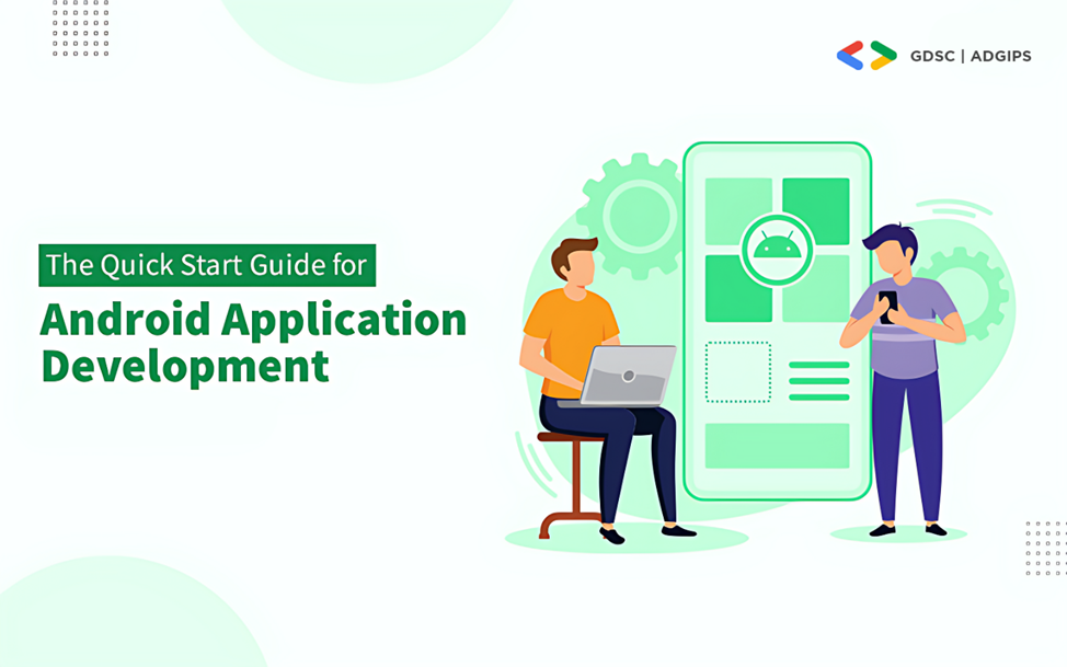 ANDROID DEVELOPMENT: A COMPREHENSIVE GUIDE | by GDSC_ADGIPS | Medium