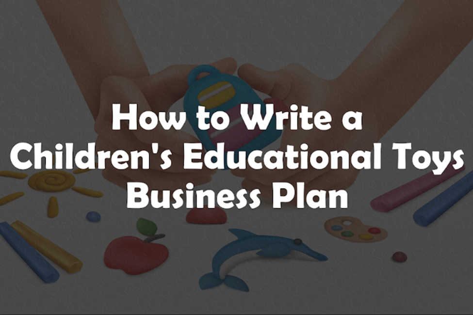 educational toys business plan