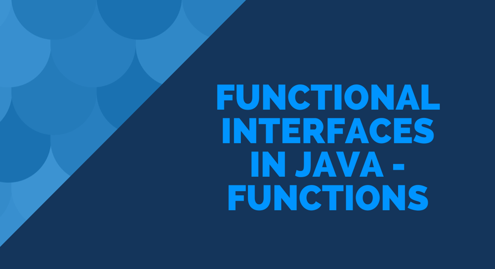 When To Use Functional Interface In Java When To Use Functional Interface In Java