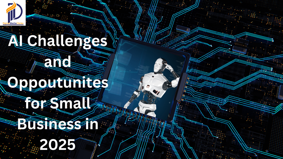AI Challenges and Opportunities for Small Businesses in 2025 by David