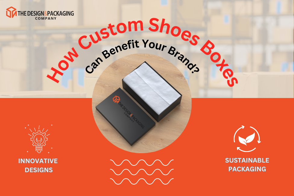 How Custom Shoes Boxes Can Benefit Your Brand Dnpackaging Medium