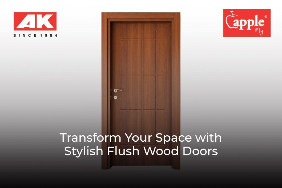 Transform Your Space with Stylish Flush Wood Doors Vani M Krishnan