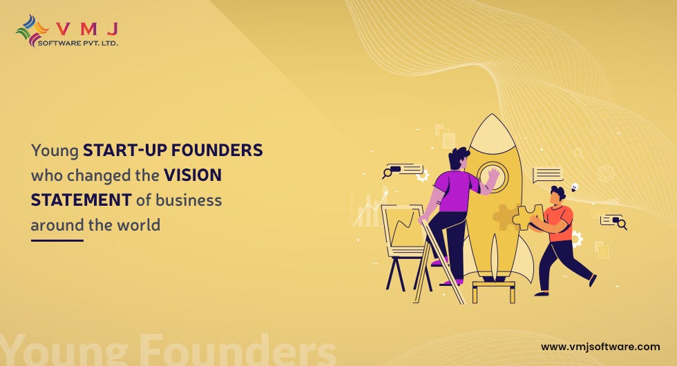 Young Start-up Founders who changed the vision statement of business ...