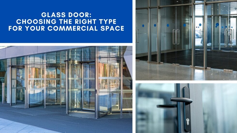 Glass Door Choosing the Right Type for Your Commercial Space John