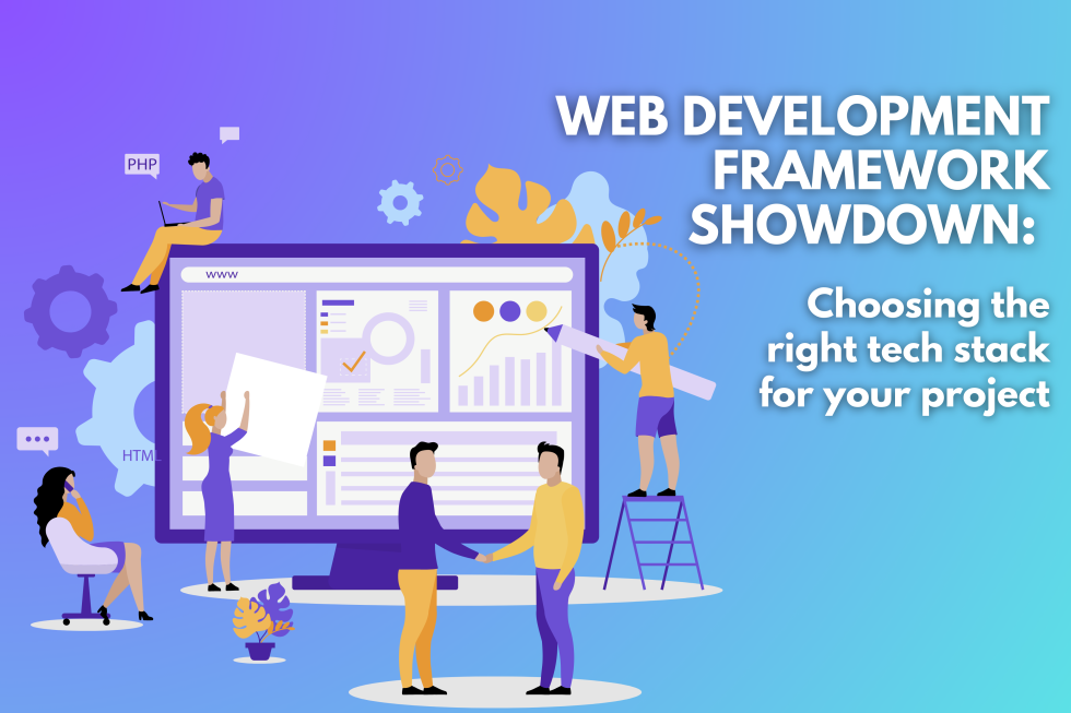Web Development Framework Showdown: Choosing the Right Tech Stack for ...