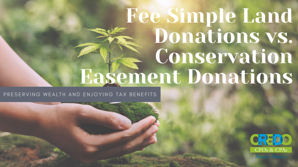 Fee Simple Land Donations vs. Conservation Easement Donations