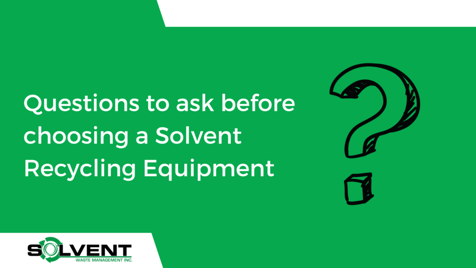 Top Questions to Ask before Choosing a Solvent Recycling Equipment by