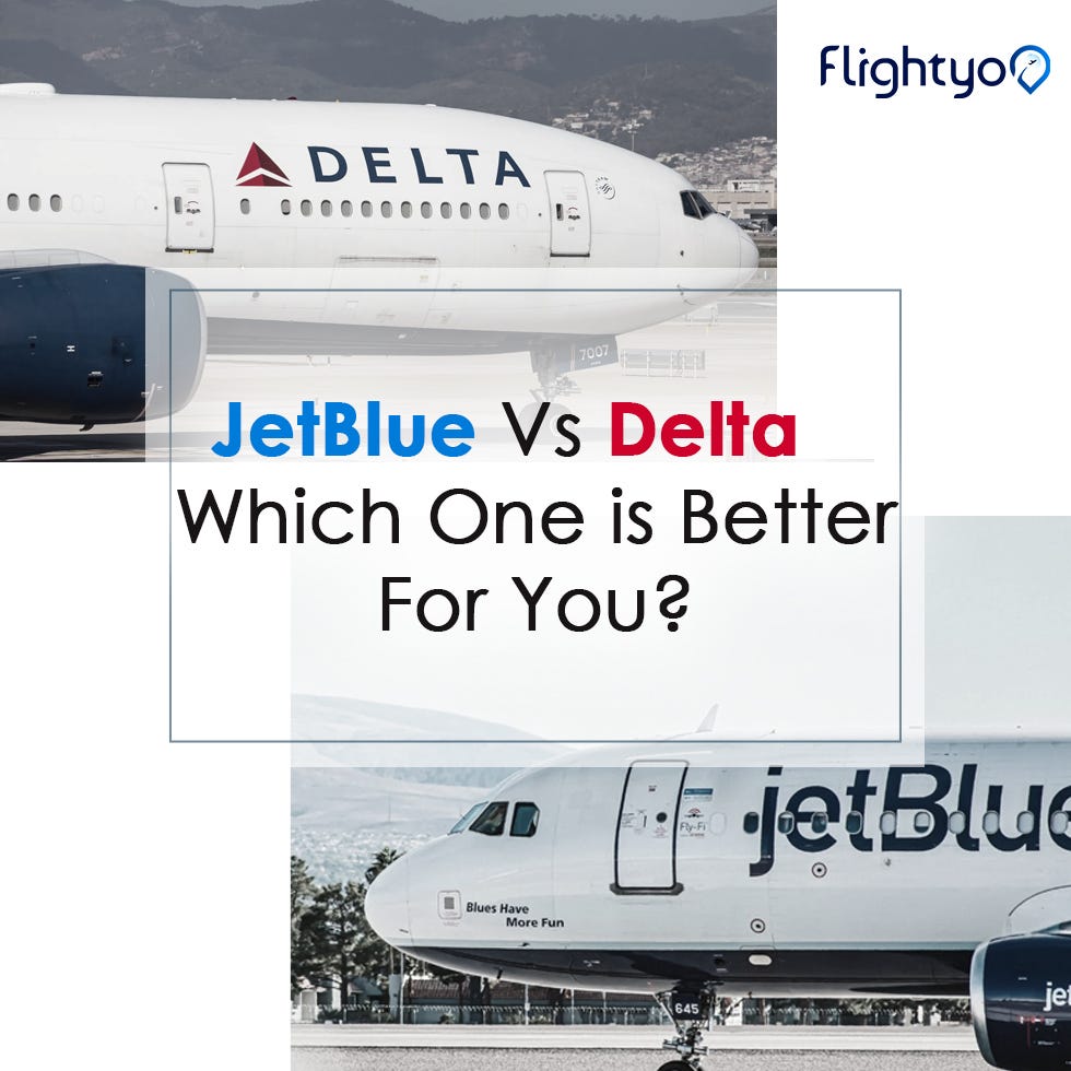 Which Airlines is Cheaper JetBlue or Delta? by Wanda Thomson Oct