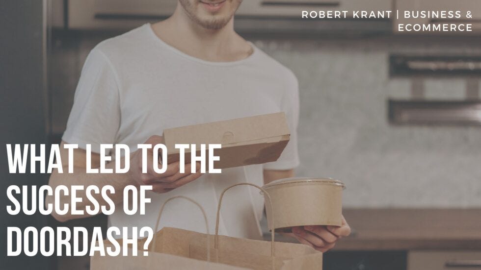 What Led to the Success of DoorDash? by Robert Krant Business