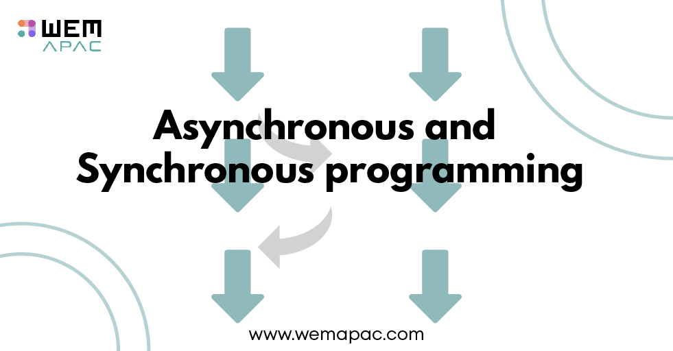 Asynchronous vs Synchronous Programming | by WEM APAC | Medium