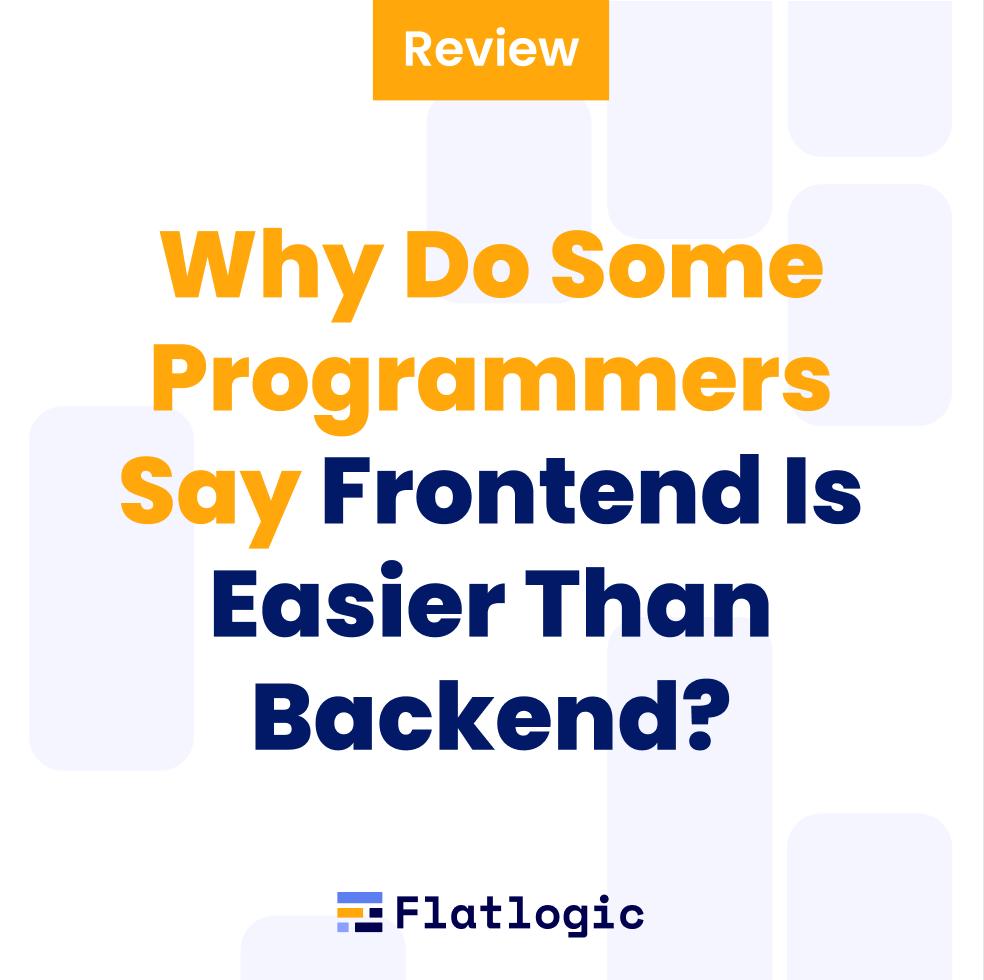Why Do Some Programmers Say Frontend Is Easier Than Backend? | by ...