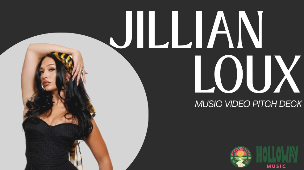 JILLIAN LOUX — MUSIC VIDEO PITCH DECK