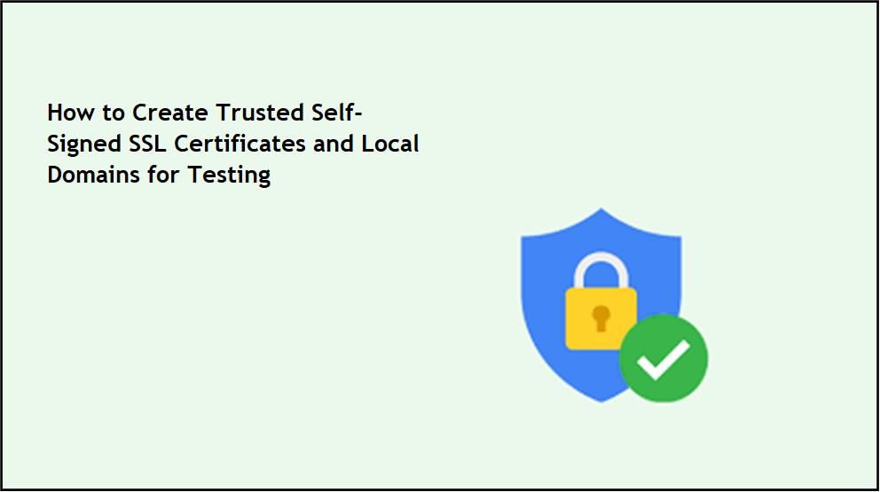 Akvarium Tidlig Procent How to Create Trusted Self-Signed SSL Certificates and Local Domains for  Testing | by Albin Issac | Better Programming