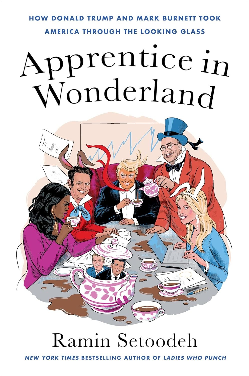 Download Apprentice in Wonderland: How Donald Trump and Mark Burnett ...