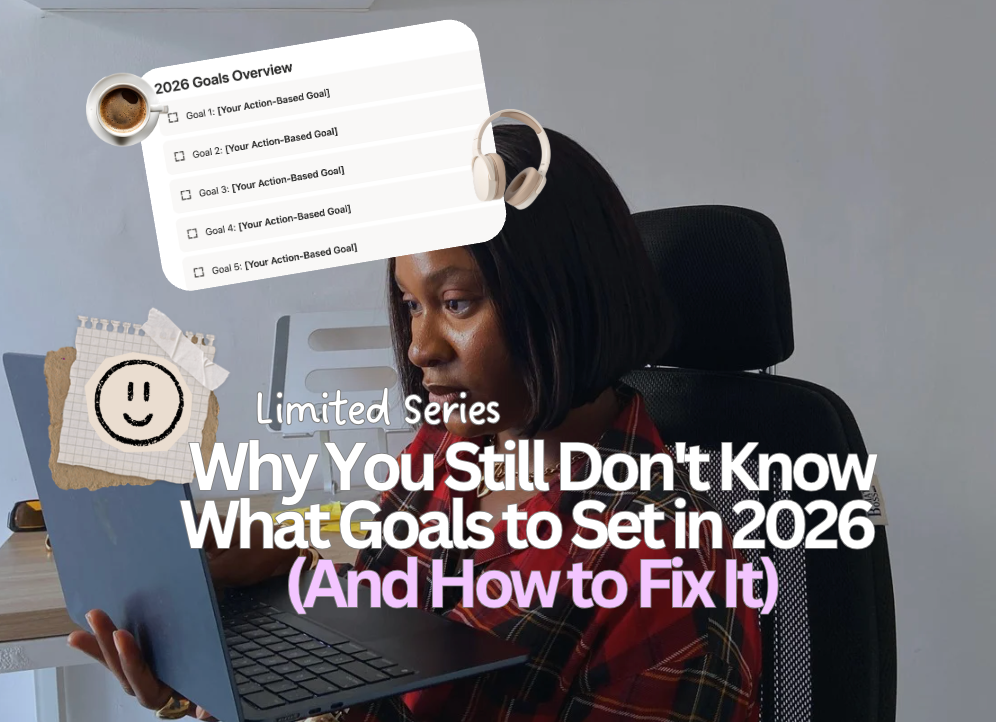 Why You Still Don’t Know What Goals to Set in 2026 (And How to Fix It)
