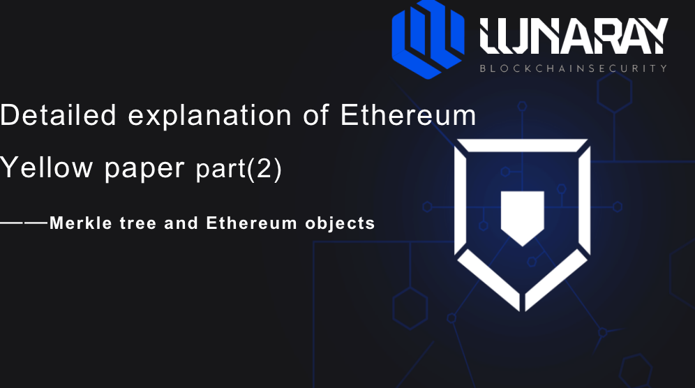 Detailed explanation of Ethereum Yellow paper — — Merkle tree and