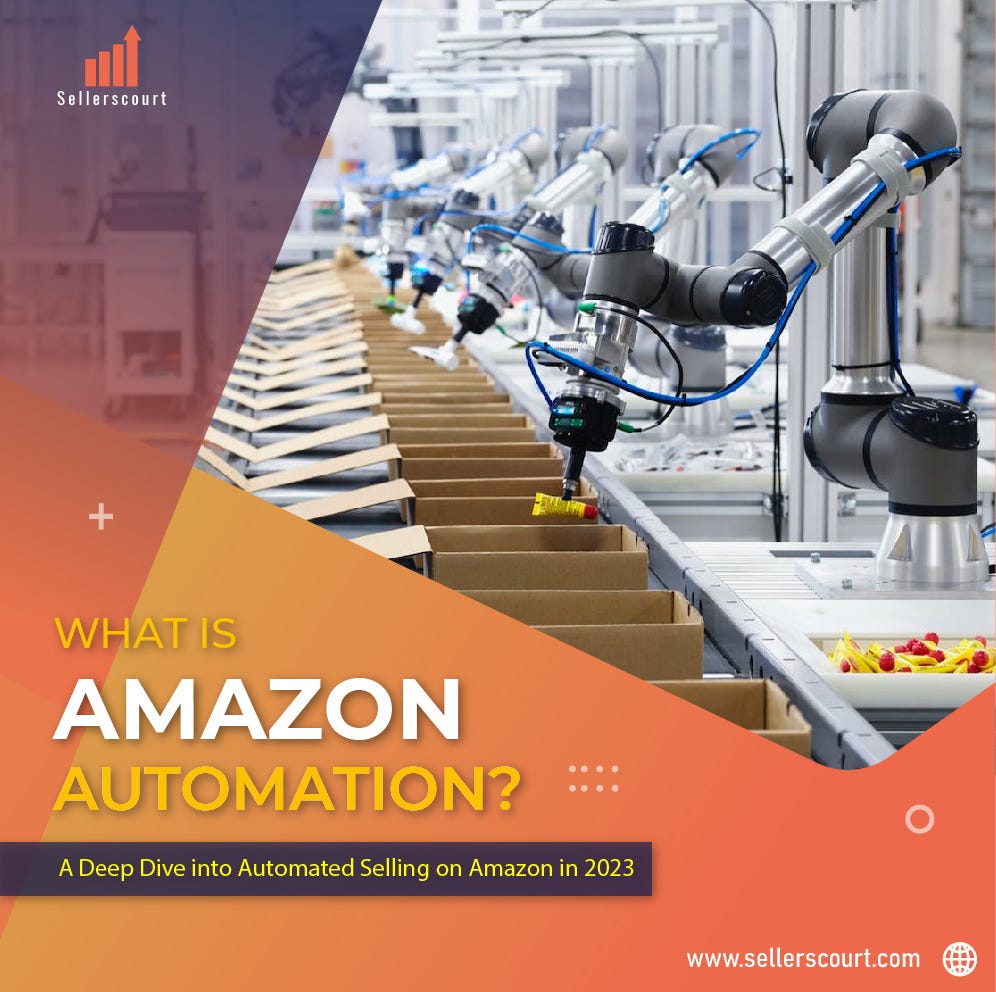 Amazon Automation in 2023 Your Key to Passive with Sellerscourt