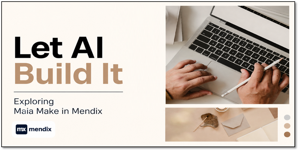 Let AI Build It: Exploring Maia Make in Mendix