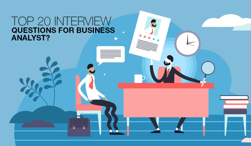 Top 20 Interview Questions For Business Analyst by 3i People jobs