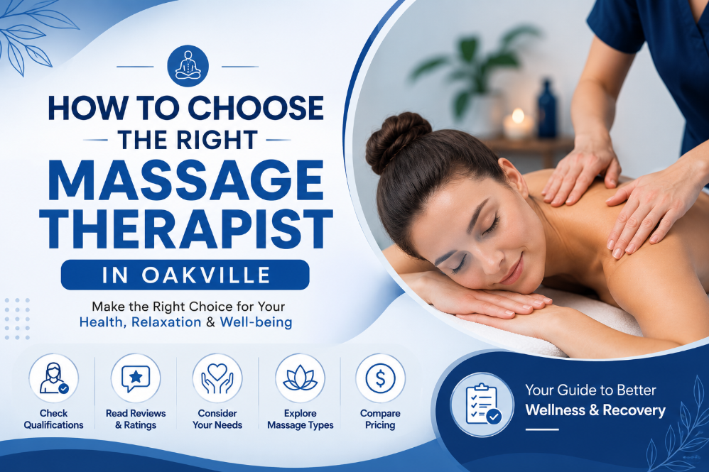 How to Choose the Right Massage Therapist in Oakville