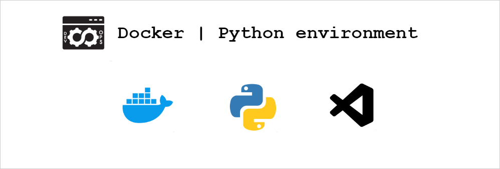 DevOps | Python environment in Docker container | by Alejandro Fuentes ...