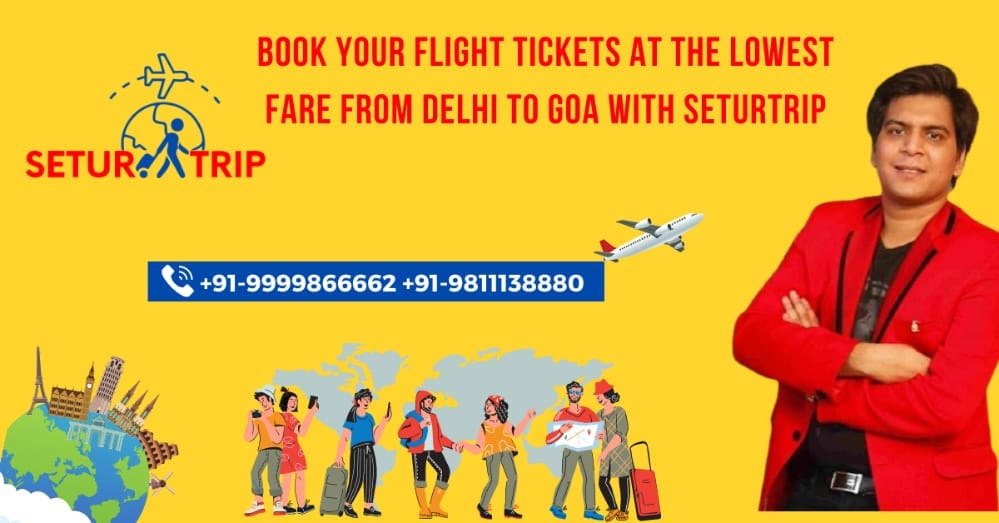 Delhi to Goa Flight Tickets Price List by Delhitolehseturtrip Medium